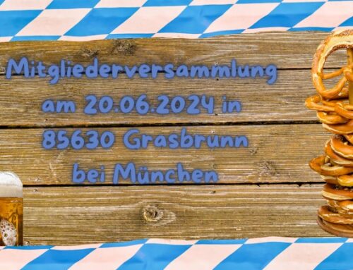 Mitgliederversammlung am 20.06.2024 in 85630 Grasbrunn b. München
